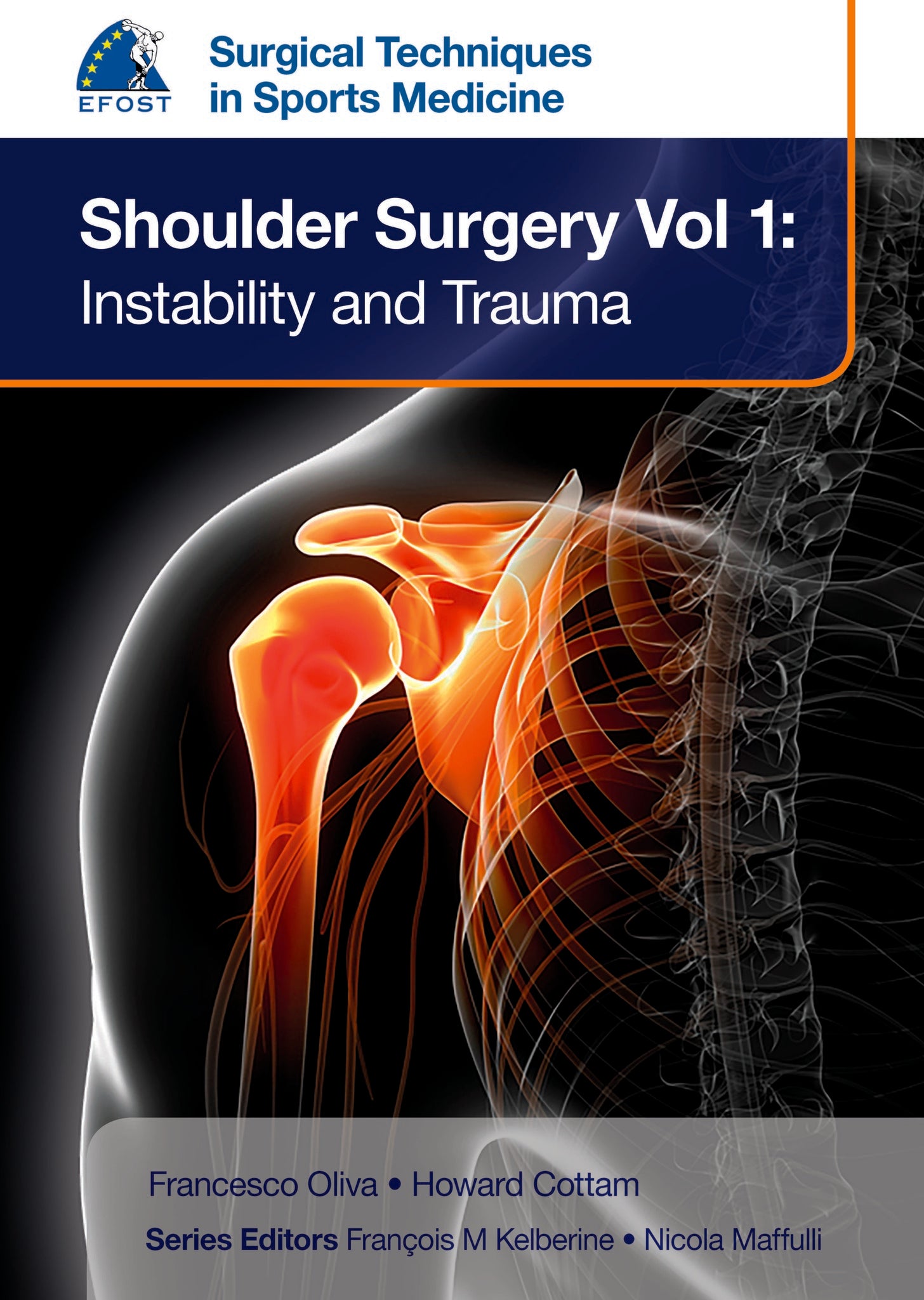 EFOST Surgical Techniques in Sports Medicine - Shoulder Surgery, Volume 1: Instability and Trauma